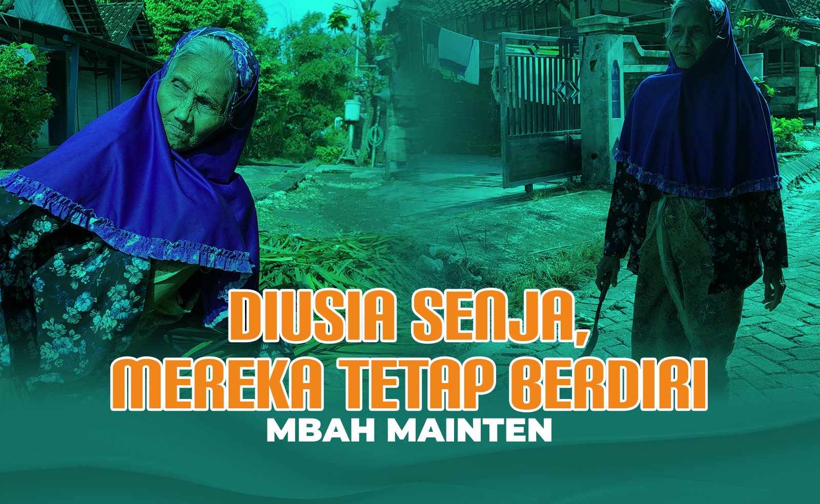 Di Usia Senja, Mereka Tetap Berdiri: Kisah Inspiratif  Mbah Mainten