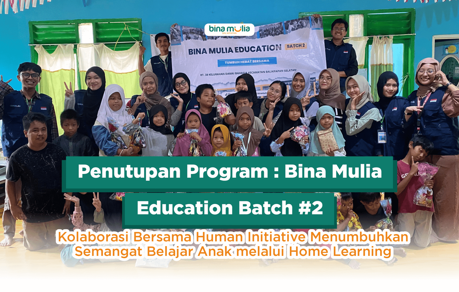 Empat Bulan Penuh Pembelajaran dan Harapan: Bina Mulia Education Batch #2 Usai Digelar
