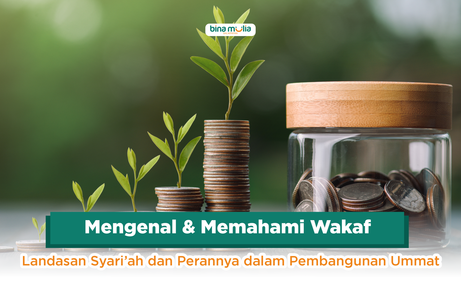 Memahami Wakaf: Landasan Syari’ah dan Perannya dalam Pembangunan Ummat