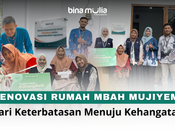 Renovasi Rumah Mbah Mujiyem : Dari Keterbatasan Menuju Kehangatan