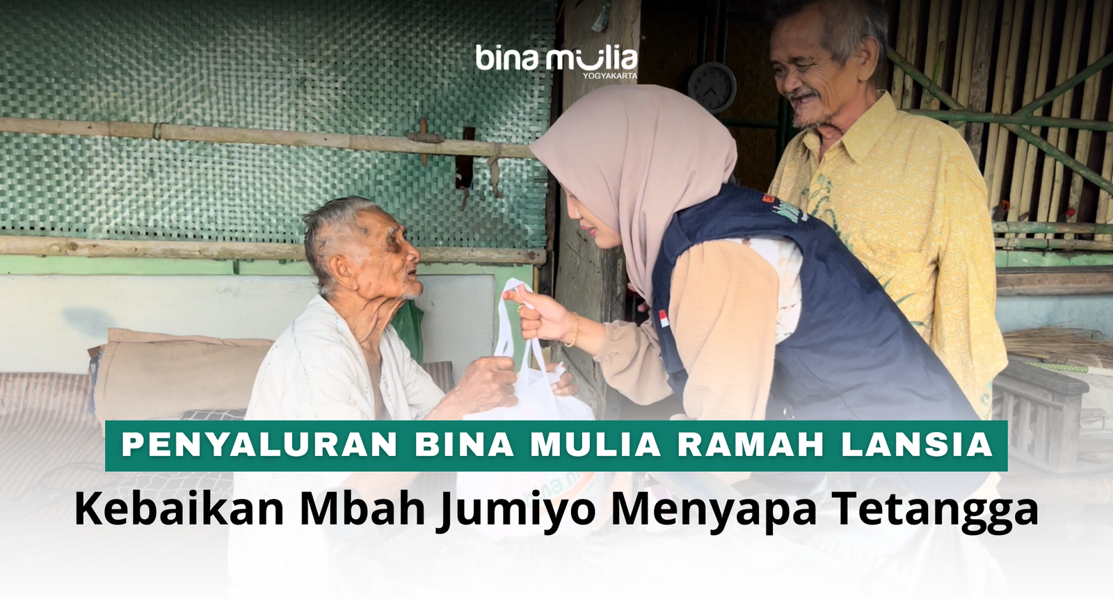 Penyaluran Bina Mulia Ramah Lansia: Kebaikan Mbah Jumiyo Menyapa Tetangga